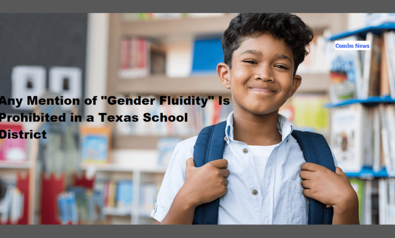 Any Mention of Gender Fluidity Is Prohibited in a Texas School District
