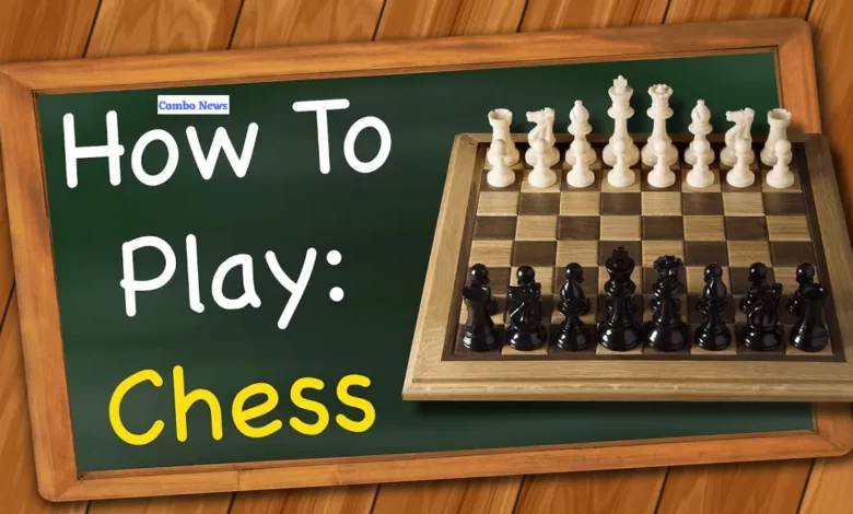 How To Play Chess? Here Is A Complete Guide For Beginners