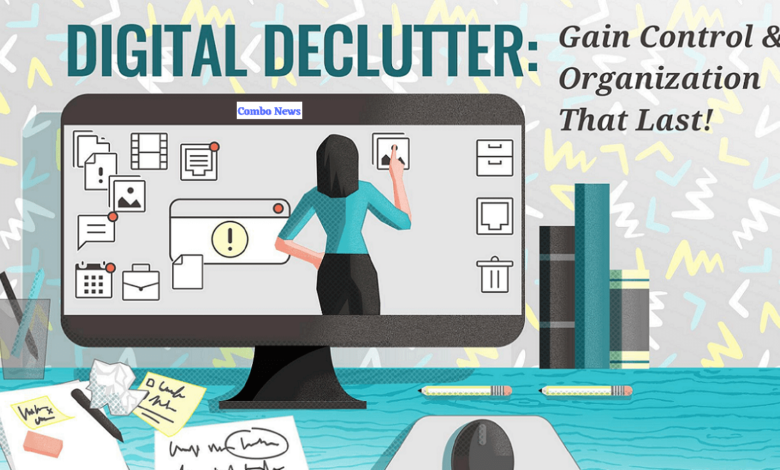 Declutter Digital Devices